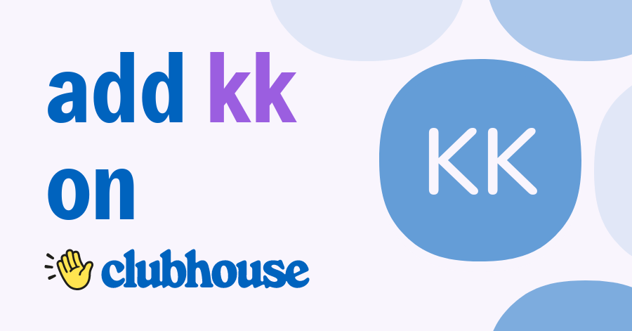 KK KK - Clubhouse KK KK - Clubhouse