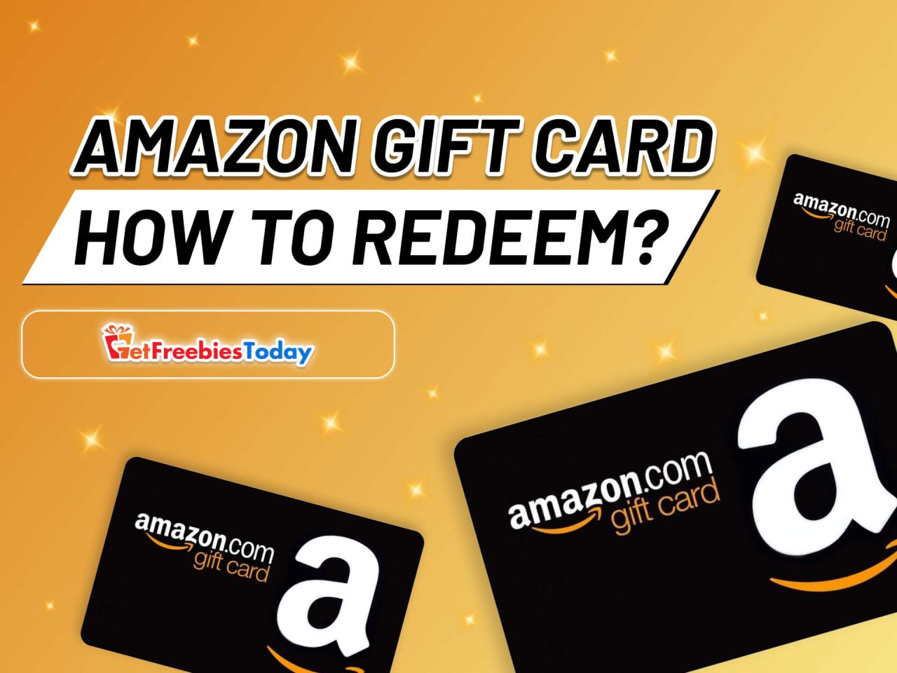 How to redeem Amazon gift card? | GetFreebiesToday.com How to redeem Amazon gift card? | GetFreebiesToday.com