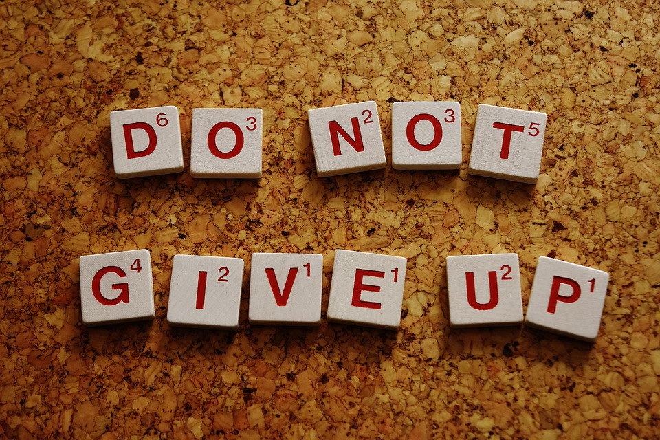 Free photo: Do Not Give Up, Motivation, Live - Free Image on Pixabay ...